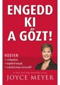 Joyce Meyer - Engedd ki a gőzt!