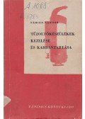 Fábián Sándor - Tűzoltókészülékek kezelése és ellenőrzése
