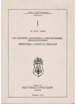 Dr. Kiss Tamás - Élet-stratégiák alkalmazása a környezetminőség meghatározásában, Budapest 1990 antikvár könyv