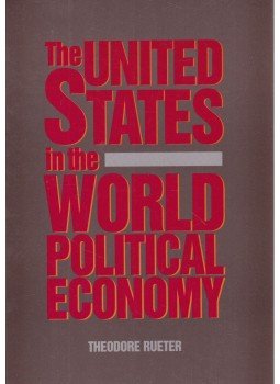 Theodore Rueter - The United States in the World Political Economy,  1994 antikvár könyv