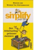 Marion Küstenmacher,Werner Tiki Küstenmacher - Simplify your Life