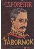 Forester, C.S. - A tábornok