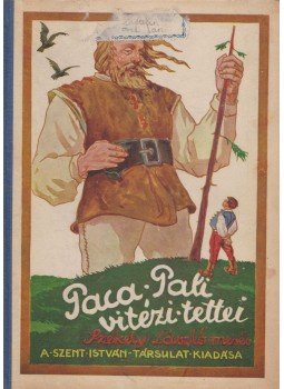 Székely László - Paca Pali vitézi tettei Székely László - Paca Pali vitézi tettei, Budapest 1937 antikvár könyv