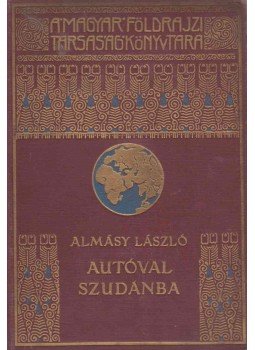 Almásy László - Autóval Szudánba, Budapest 0 antikvár könyv