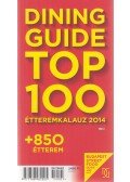 Sárkány Bence,Csanádi Péter - Dining Guide Top 100 étteremkalauz 2014