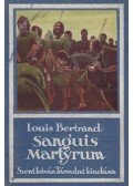 Louis Bertrand - Sanguis Martyrum
