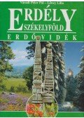 Váradi Péter Pál,Lőwey Lilla - Erdély - Székelyföld: Erdővidék