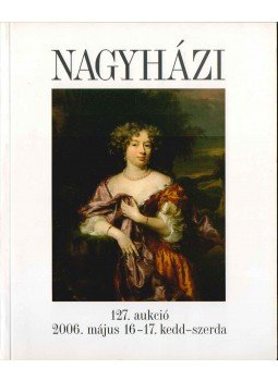  - Nagyházi Galéria és Aukciósház 127. aukció,  2006 antikvár könyv