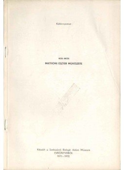 Kiss Ákos - Mattioni Eszter művészete (különnyomat) Kiss Ákos - Mattioni Eszter művészete (különnyomat), 1971 antikvár könyv