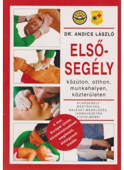 Andics László - Elsősegély Andics László - Elsősegély, Budapest 2008 antikvár könyv