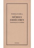 Pomogáts Béla - Műhely Erdélyben (dedikált)