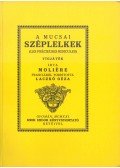 Moliére - A mucsai széplelkek (reprint)