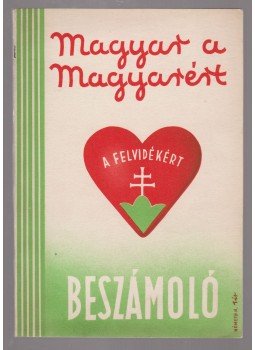  - Magyar a magyarért Beszámoló, Budapest 1939 antikvár könyv