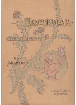 Jakab Ödön - Komédiák, Budapest 1898 antikvár könyv