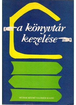 Katsányi Sándor - A könyvtár kezelése Katsányi Sándor - A könyvtár kezelése, Budapest 1984 antikvár könyv