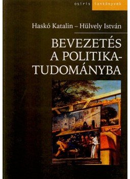 Haskó Katalin, Hülvely István - Bevezetés a politikatudományba Haskó Katalin, Hülvely István - Bevezetés a politikatudományba, null 2007 antikvár könyv