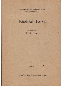 Dr. Láng László - Kísérleti fizika I. Dr. Láng László - Kísérleti fizika I., Budapest 1986 antikvár könyv
