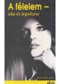 Rolf Lindenmann - A félelem - oka és legyőzése