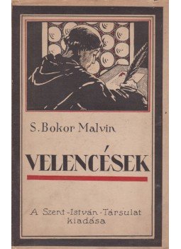 S. Bokor Malvin - Velencések S. Bokor Malvin - Velencések, Budapest 0 antikvár könyv