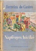 Castro, Ferreira De - Napfényes házikó