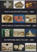 Gergely Andrea (szerk.) - Magyar kézművesség – 2005