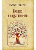 Vámos Ferenc - Kozmosz a magyar mesében