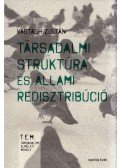 Vastagh Zoltán - Társadalmi struktúra és állami redisztribúció