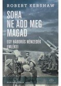 Robert Kershaw - Soha ne add meg magad