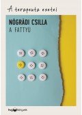 Nógrádi Csilla - A fattyú - A terapeuta esetei