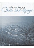 Márai Sándor - Budán lakni világnézet