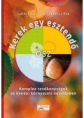 Lukács Józsefné , Ferencz Éva - Kerek egy esztendő - ősz