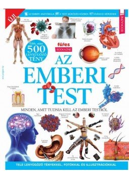 Iván Katalin szerkesztő - Füles Bookazine - Az emberi test Iván Katalin szerkesztő - Füles Bookazine - Az emberi test, Budapest 2017 antikvár könyv