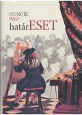 Huncík Péter - Határeset