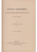 Lázár Gyula dr. - Szent Erzsébet (1909)