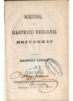 Baloghy László - Nemzetiség, és alkotmányi mozgalmak honunkban, Pest 1841 antikvár könyv