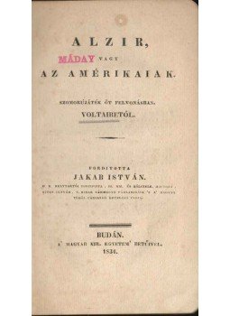 Voltaire - Alzir, vagy az amérikaiak Voltaire - Alzir, vagy az amérikaiak, Buda 1834 antikvár könyv