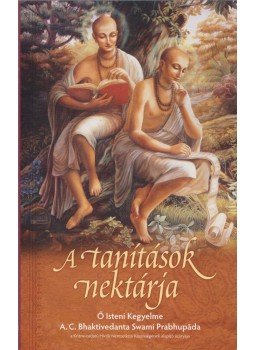 A. C. Bhaktivedanta Swami Prabhupáda - A tanítások nektárja A. C. Bhaktivedanta Swami Prabhupáda - A tanítások nektárja, 2015 antikvár könyv