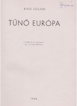 Bíró Zoltán - Tűnő Európa Bíró Zoltán - Tűnő Európa, 1944 antikvár könyv