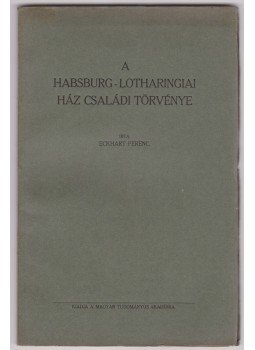 Eckhart Ferenc - A Habsburg-Lotharingiai ház családi törvénye, Budapest 1929 antikvár könyv
