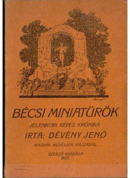 Dévény Jenő - Bécsi miniatürök (dedikált),  1925 antikvár könyv