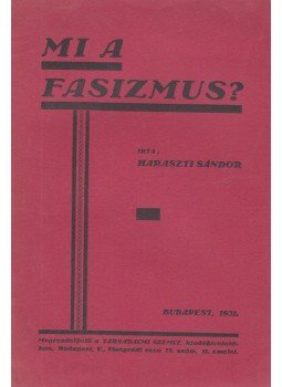 Haraszti Sándor - Mi a fasizmus? Haraszti Sándor - Mi a fasizmus?, Budapest 1931 antikvár könyv