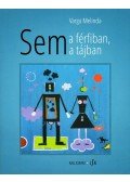 Varga Melinda - Sem a férfiban, sem a tájban