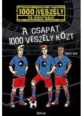 Fabian Lenk - A csapat 1000 veszély közt