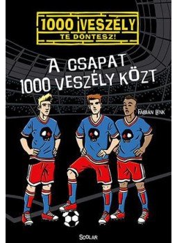 Fabian Lenk - A csapat 1000 veszély közt Fabian Lenk - A csapat 1000 veszély közt, Budapest 2017 antikvár könyv