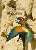Alexay Zoltán - A természet képekben