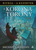 Michael J. Sullivan - A koronatorony