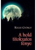 Kellei György - A hold titokzatos fénye
