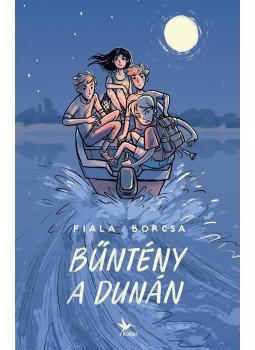 Fiala Borcsa - Bűntény a Dunán Fiala Borcsa - Bűntény a Dunán, 2017 antikvár könyv
