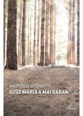Majtényi György - Szűz Mária a Mátrában