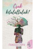 Francesca Zappia - Csak kitaláltalak?